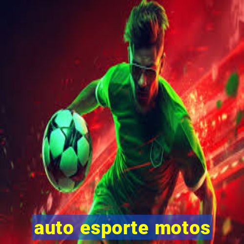 auto esporte motos